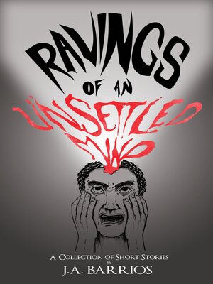 cover image of Ravings of an Unsettled Mind